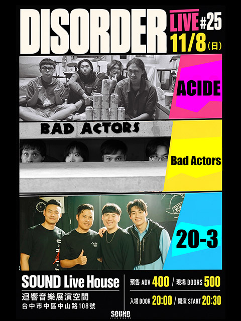 11.8 (Sun.) DISORDER LIVE ＃25 ACIDE、Bad Actors、20-3