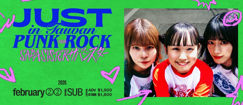 SABASISTER【JUST PUNK ROCK TOUR】in Taiwan