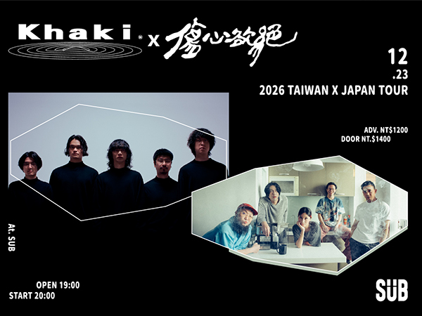 Khaki x 傷心欲絕 台日巡演 台北站