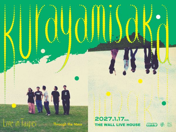 Through the Mess： kurayamisaka Live in Taipei