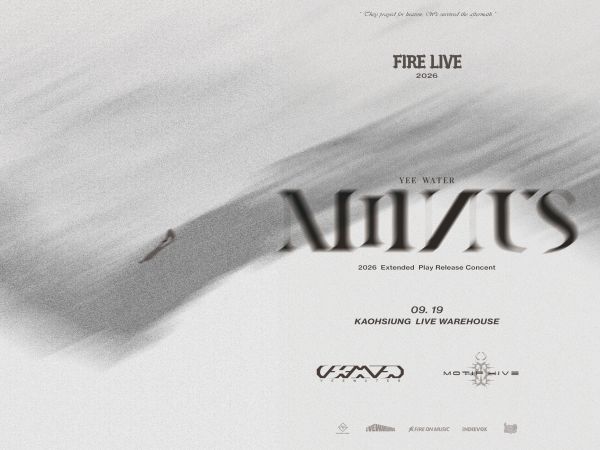 乙水YEE WATER － MINUS：EP Release Concert